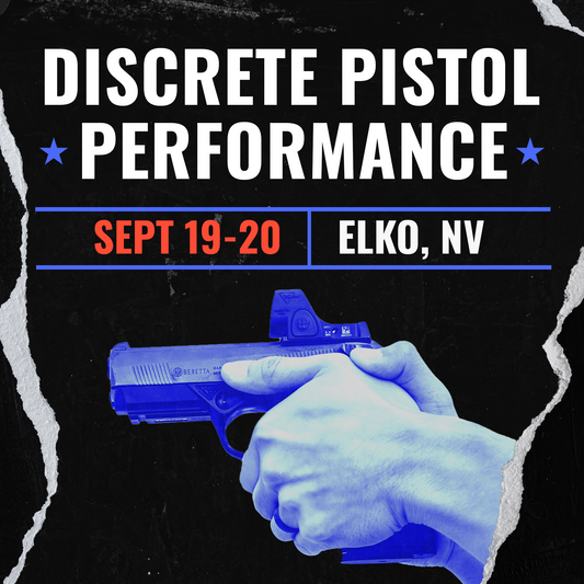 SEPTEMBER 19-20 DISCRETE PISTOL PERFORMANCE (ELKO, NV)